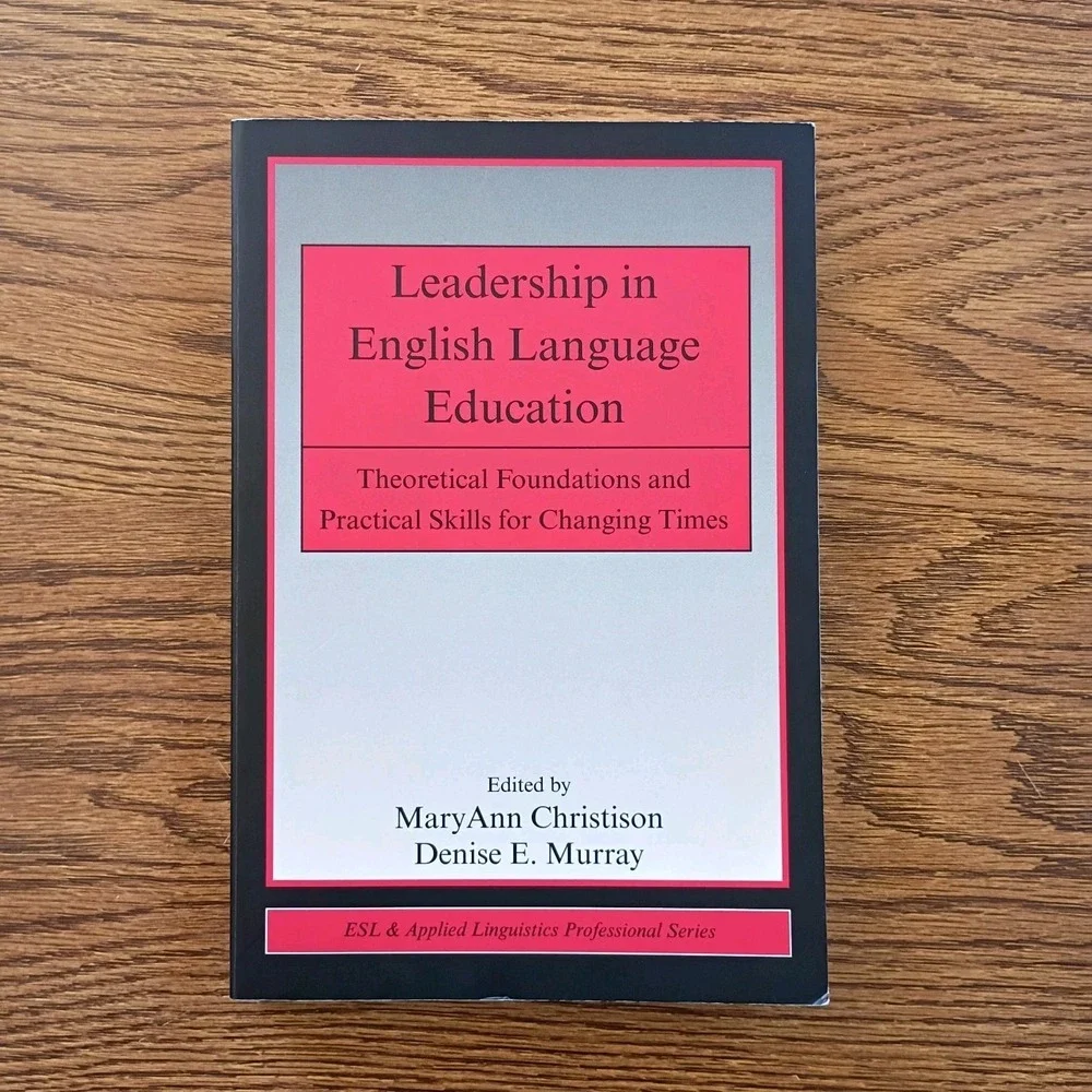 Leadership in English Language Education: Theoretical Foundations and Practical